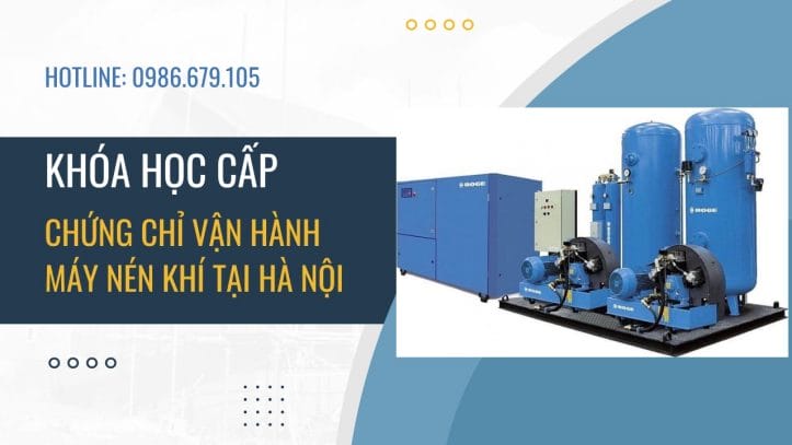 Chứng chỉ vận hành máy nén khí tại Hà nội