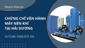 chứng chỉ vận hành máy nén khí tại hải dương