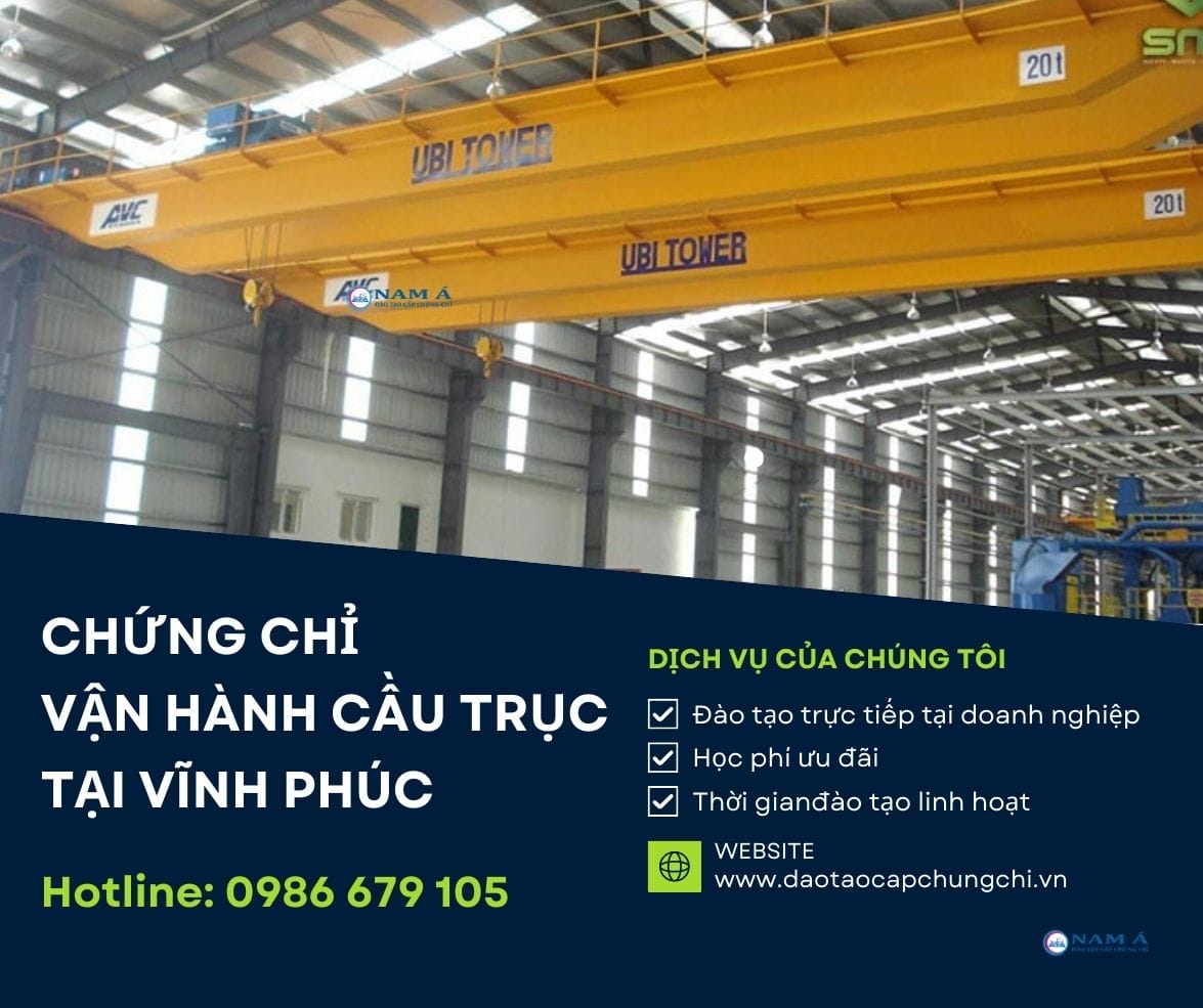 Khóa học cấp chứng chỉ vận hành cầu trục tại Vĩnh Phúc