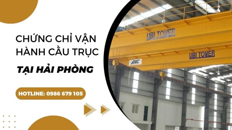 chứng chỉ vận hành cầu trục tại hải phòng