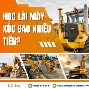 học lái máy xúc bao nhiêu tiền